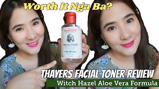 THAYERS WITCH HAZEL TONER REVIEW TAGALOG  TONER FOR OILY amp ACNE PRONE SKIN [upl. by Gardiner]