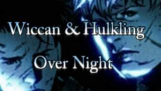 Wiccan amp Hulkling  Over Night [upl. by Neelrad291]