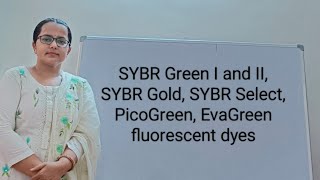 SYBR Green I amp II  SYBR Gold  SYBR select  PicoGreen  EvaGreen  fluorescent dyes [upl. by Haas]