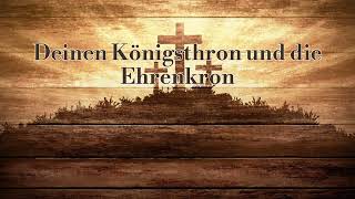 Deinen Königsthron und die Ehrenkron  Ein Lied zum mitsingen  Gesungen von Nelson amp Irmgard Wiebe [upl. by Kiona]