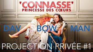 Projection Privée 1 Connasse Princesse des coeurs  Dav Bow Man [upl. by Remde]