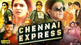 Chennai Express Full Movie  Shah Rukh Khan  Deepika Padukone  Nikitin Dheer  HD Facts amp Review [upl. by Onailerua565]