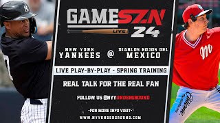 GameSZN Live New York Yankees  Diablos Rojos del México [upl. by Boff]