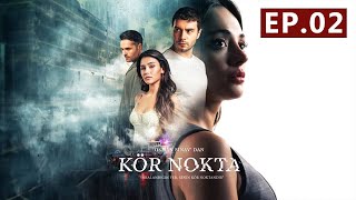 Kör Nokta  Blind Spot Episode 2 English Subtitles [upl. by Ayiotal]