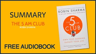 Summary of The 5 AM Club by Robin Sharma  Free Audiobook [upl. by Yalcrab208]