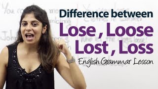 Difference between Lose Loose Lost amp Loss  English Grammar Lesson [upl. by Ellevehs465]