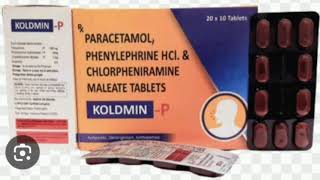 KOLDMIN P Tablets PARACETAMOL PHENYLEPHRINE HCI amp CHLORPHENIRAMINE MALEATE TABLETS [upl. by Iroak745]