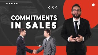 Commitments in Sales Salesperson vs Customer [upl. by Eittap]