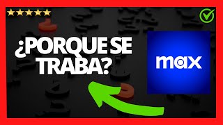 ✅🥇 ¿Porque MAX se Traba SOLUCIÓN 🔴 Max se queda pegado o cargando [upl. by Giliane]