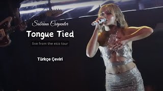 Sabrina Carpenter  Tongue Tied cover live from the eics tour Türkçe Çeviri [upl. by Goda619]