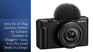 Sony ZV1F Vlog Camera Perfect for Content Creators amp Vloggers—Easy Fun ProLevel Shots in a Snap [upl. by Lorinda]