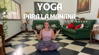 Yoga para las Mañanas 15 minutos [upl. by Aleekat]