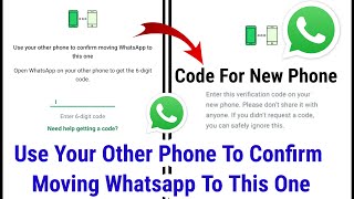 whatsapp verification use your other phone to confirm moving whatsapp problem solve [upl. by Idaline482]