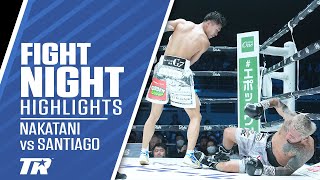 Nakatani Pummels Santiago To Become 3Division Champ  FIGHT HIGHLIGHTS [upl. by Atiram]