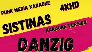 DANZIG ✴ SISTINAS ✴ LIVE  4KHD ✴ KARAOKE INSTRUMENTAL ✴ PMK [upl. by Assener]