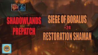 SHADOWLANDS PREPATCH  Mythic 24 Siege of Boralus  Restoration Shaman [upl. by Toombs414]