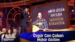 Özgür Can Çoban  MÜHÜR GÖZLÜM [upl. by Newob]