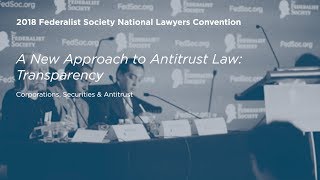 A New Approach to Antitrust Law Transparency 2018 National Lawyers Convention [upl. by Sesylu]