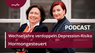 23 Wechseljahre verdoppeln das Risiko für Depressionen  Podcast Hormongesteuert  MDR [upl. by Nierman133]