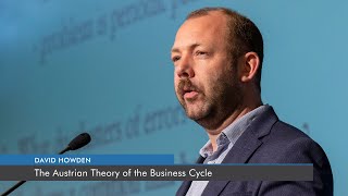 The Austrian Theory of the Business Cycle  David Howden [upl. by Ahola]