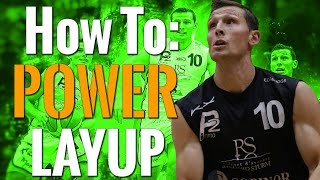 How To Shoot A Power Layup In Basketball  Fundamentals and Tips [upl. by Wood]