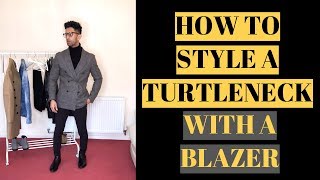 HOW TO STYLE A TURTLENECK WITH A BLAZER  MENS FASHION [upl. by Garry]