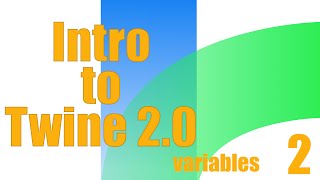 Intro to Twine 20 Variables [upl. by Inwat508]