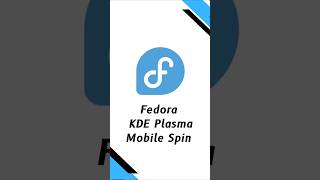 Fedora KDE Plasma Mobile Spin fedora kdeplasmaMobile [upl. by Obediah608]