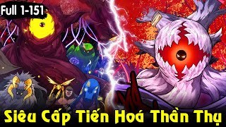 Siêu Cấp Tiến Hoá Thành Thần Thụ Trùm Của Địa Cầu  Full Chap 1151 Review Truyện [upl. by Pennebaker]