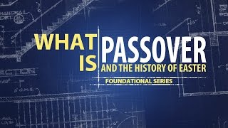 What is Passover The History of Easter • Founded In Truth Ministries [upl. by Melvyn532]