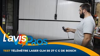 Test du télémètre laser GLM 5027 CG Professional de Bosch  LavisPros [upl. by Divadnhoj]