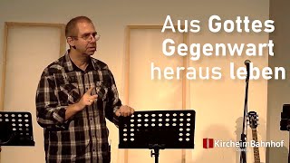 Aus Gottes Gegenwart heraus leben  Uwe Liermann  17102021 [upl. by Fonsie]