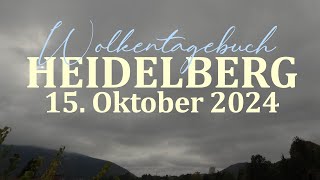 15102024 Wolkentagebuch 🌤 Der Himmel im Zeitraffer 🌤 Cloud Timelapse [upl. by Reffinnej]