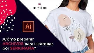 ¿Cómo preparar un archivo en Illustrator para ESTAMPAR con SERIGRAFÍA [upl. by Dart]