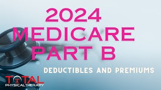 Medicare Part B 2024 Deductibles and Premiums [upl. by Orual605]