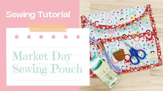 Market Day Sewing Pouch Your Perfect Companion for Crafting on the Go [upl. by Emelen]