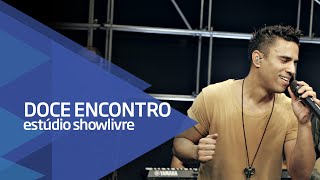 quotAlucinadoquot  Doce Encontro no Estúdio Showlivre 2016 [upl. by Noskcaj]