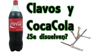 Coca Cola y clavos ¿Se disuelven Mito desvelado Experimentos Caseros [upl. by Leirej381]