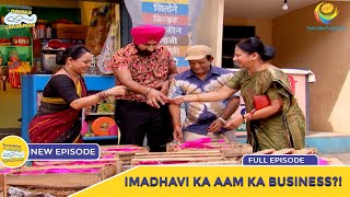 Ep 1939  Madhavi Ka Aam Ka Business  Taarak Mehta Ka Ooltah Chashmah  Full Episode  तारक मेहता [upl. by Tonkin]