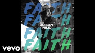 Jordan Feliz  Faith Official Audio [upl. by Sabra]