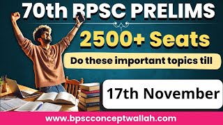 2500 seats in 70thBPSC I 70thBPSC I Do these topics till 17th November l bpscconceptwallah [upl. by Raymonds151]