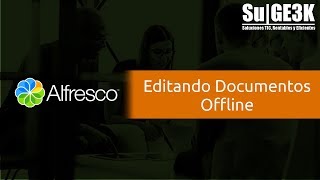 Curso de Alfresco Capitulo 11 Editando Documentos Offline [upl. by Esil]