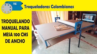 ✅✅💲💲TROQUELADORA MANUAL PARA MESA DE 100 CMS DE ANCHO💲💲💲 [upl. by Clymer322]