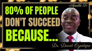 WHY 80 OF PEOPLE DONT SUCCEED  Bishop David Oyedepo Messages 2023  Apostle Tv [upl. by Fiorenza]