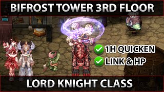 Lord Knight 1 Hand Quicken  Bifrost Tower 3rd Floor  Talon Tales  Ragnarok Pre Renewal [upl. by Eizzo]