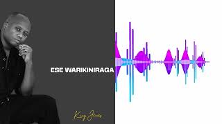 King James  ESE WARIKINIRAGA Official Audio [upl. by Chae]