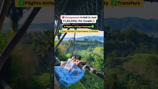 BALI Honeymoon package Deal  BOOK NOW travel ytshorts [upl. by Constantia59]