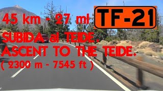 45 Km  Puerto de la Cruz al Teide TF21  SUBIDA AL TEIDE  ASCENT TO THE TEIDE  Canary Islands [upl. by Keemahs]