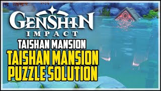 How to Unlock Taishan Mansion  Genshin Impact  Taishan Mansion Entrance Puzzle Solution [upl. by Ardnasirk]