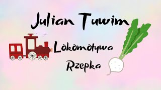 Lokomotywa Rzepka 🚂 Julian Tuwim  wiersze i wierszyki dla dzieci wierszyki do słuchania po polsku [upl. by Gibb]